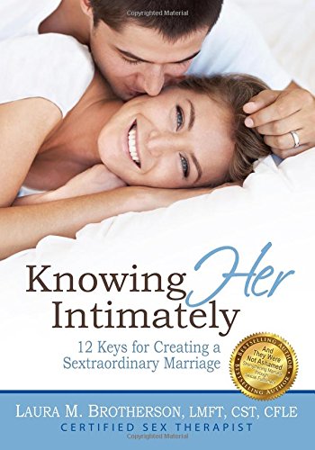 Book Cover Knowing HER Intimately: 12 Keys for Creating a Sextraordinary Marriage
