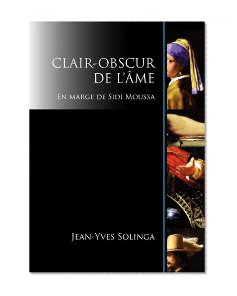 Clair-obscur de l'Ã¢me: en marge de Sidi Moussa (French Edition)