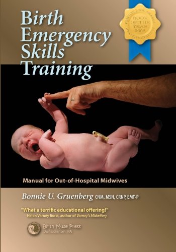 Birth Emergency Skills Training: Manual for Out -of- Hospital Midwives