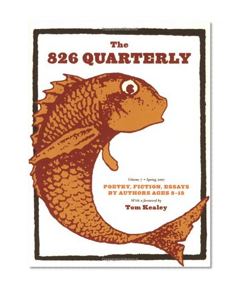 The 826 Quarterly, Volume 7