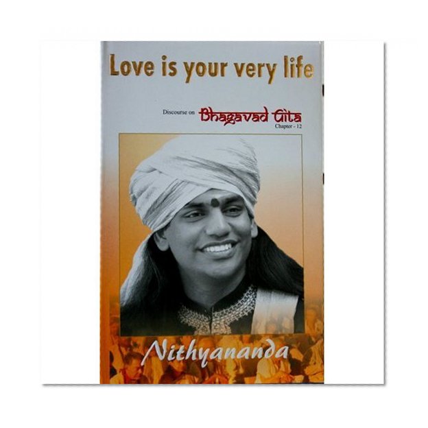 Love is your very life - Bhagavad Gita chapter 12