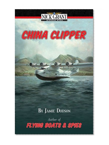 China Clipper, a Nick Grant Adventure