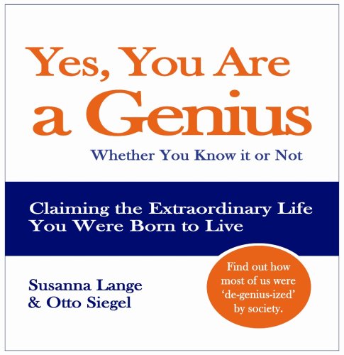 Yes You Are a Genius - Whether You Know it or Not