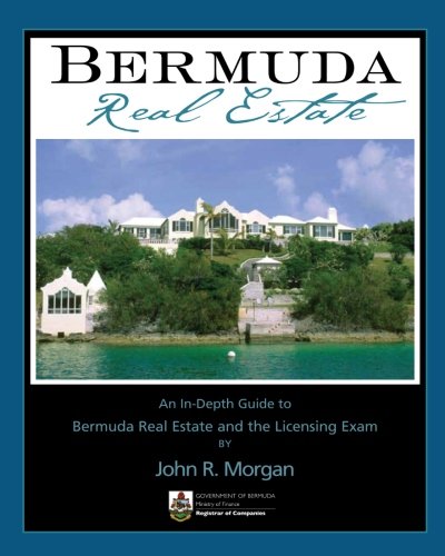 Bermuda Real Estate: An In-Depth Guide to Bermuda Real Estate and the Licensing Exam