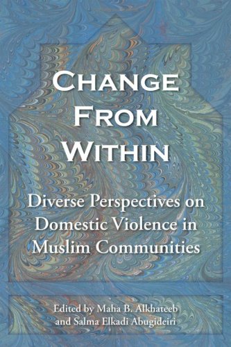Change From Within: Diverse Perspectives on Domestic Violence in Muslim Communities