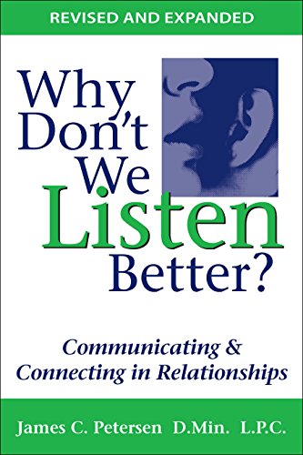 Book Cover Why Don't We Listen Better? Communicating & Connecting in Relationships 2nd Edition