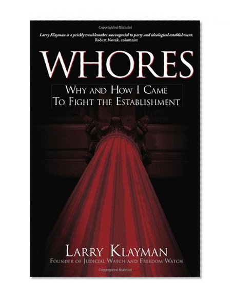 WHORES: Why and How I Came to Fight the Establishment