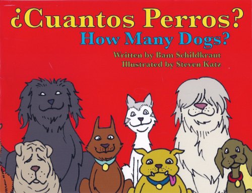 Â¿Cuantos Perros? How Many Dogs? (English and Spanish Edition)