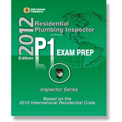 Residential Plumbing Inspector: Study Guide & Practice Questions Workbook for the Icc P-1 Certification Exam