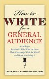 How to Write for a General Audience: A Guide for Academics Who Want to Share Their Knowledge with the World and Have Fun Doing It (APA Lifetools)