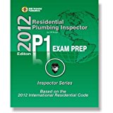 Residential Plumbing Inspector: Study Guide & Practice Questions Workbook for the Icc P-1 Certification Exam