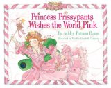 Princess Prissypants Wishes the World Pink