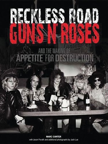 Book Cover Reckless Road: Guns N' Roses and the Making of Appetite for Destruction