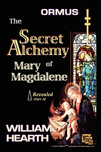 Book Cover Ormus: The Secret Alchemy of Mary Magdalene - Revealed, Part A