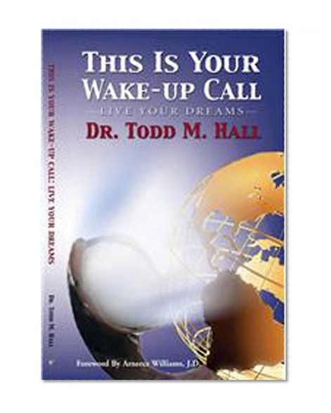 This Is Your Wake-Up Call: Live Your Dreams