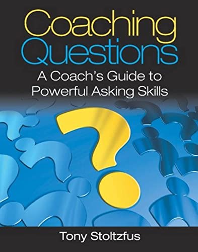 Book Cover Coaching Questions: A Coach's Guide to Powerful Asking Skills