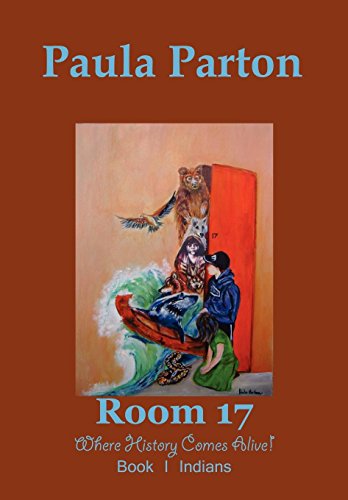 Room 17 "Where History Comes Alive!"  Book I-Indians