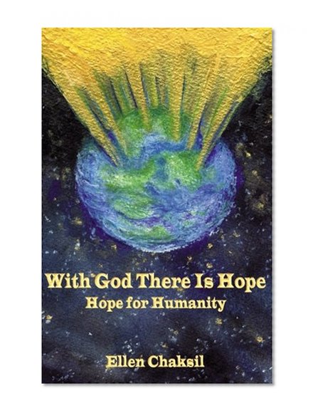 With God There Is Hope: Hope For Humanity