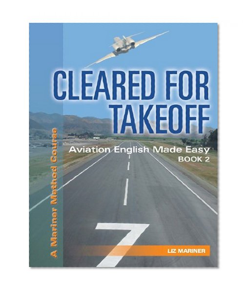 CLEARED FOR TAKEOFF Aviation English Made Easy, Book 2
