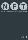 Not For Tourists Guide to Washington D.C. 2011