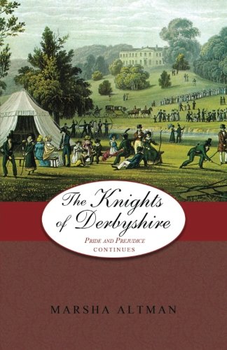 The Knights of Derbyshire: Pride and Prejudice Continues (Volume 5)
