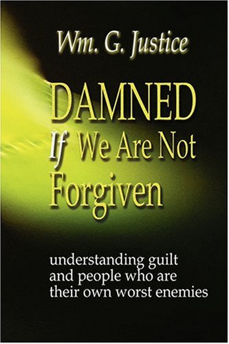 Damned If We Are Not Forgiven