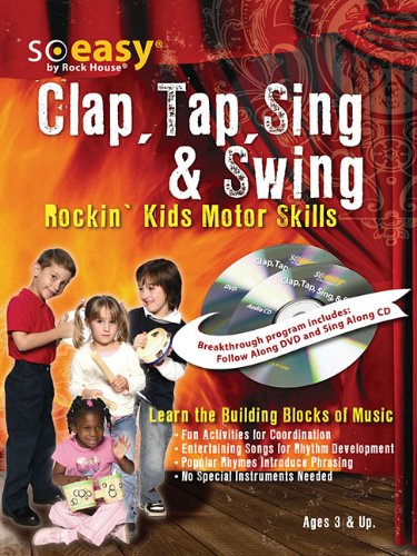Rock House - Clap, Tap, Sing & Swing: Music Development for Kids (So Easy...)