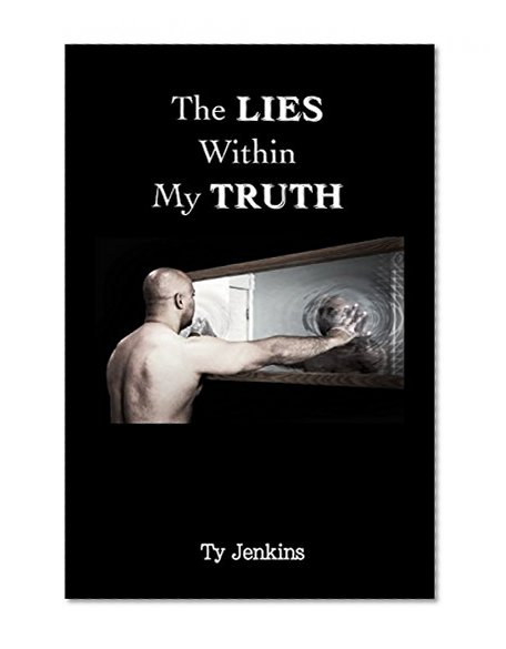 The Lies Within My Truth