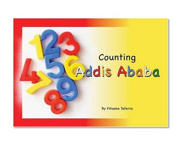 Counting Addis Ababa, A Counting Book of English, Amharic and Oromiffa