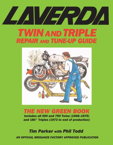 Laverda Twin and Triple Repair and Tune-up Guide: The New Green Book