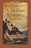 A Sicilian Romance: A Gothic Novel (Reader's Edition)