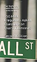 Book Cover 150 Most Frequently Asked Questions on Quant Interviews, Second Edition (Pocket Book Guides for Quant Interviews)