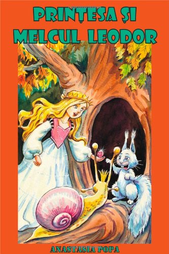 Printesa si melcul Leodor (Romanian Edition)