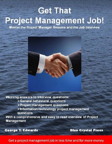 Book Cover Get That Project Management Job: Master the Project Manager Resume and the Job Interview