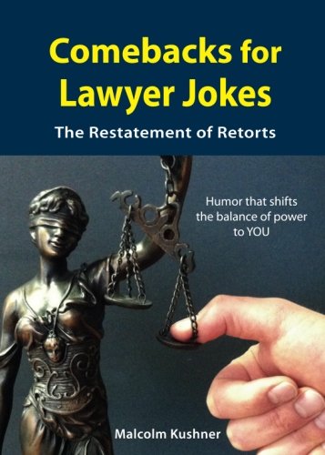 Book Cover Comebacks For Lawyer Jokes: The Restatement of Retorts