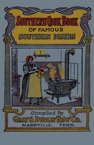 Southern Cook Book Of Famous Southern Dishes