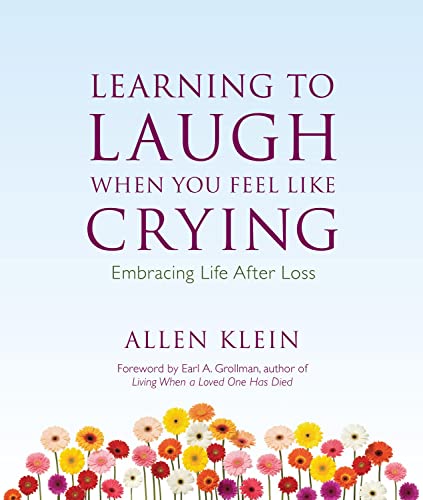 Book Cover Learning to Laugh When You Feel Like Crying: Embracing Life After Loss