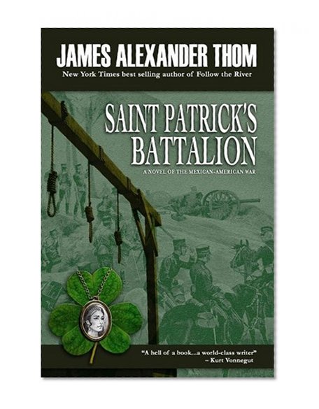 St. Patrick's Battalion: A Novel of the Mexican-American War