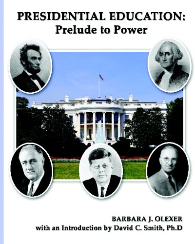 Presidential Education: Prelude To Power