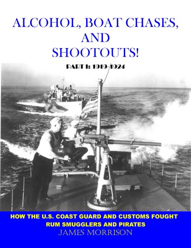 Alcohol, Boat Chases, and Shootouts! How the U.S. Coast Guard and Customs Fought Rum Smugglers and P