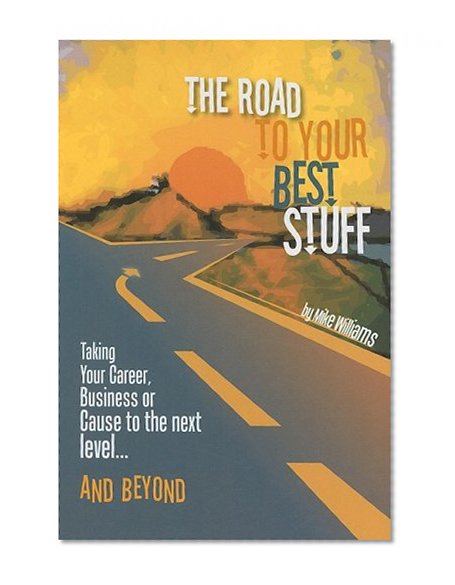 The Road to Your Best Stuff