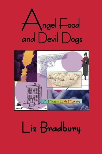 Angel Food and Devil Dogs: A Maggie Gale Mystery