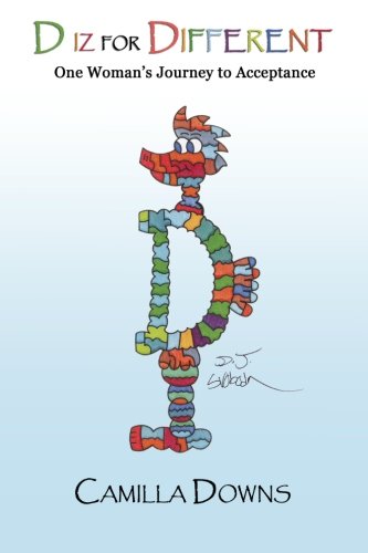 D iz for Different: One Woman's Journey to Acceptance