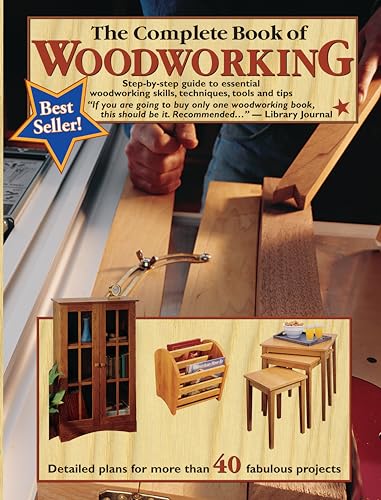 Book Cover The Complete Book of Woodworking: Step-by-Step Guide to Essential Woodworking Skills, Techniques and Tips (Landauer) More Than 40 Projects with Detailed, Easy-to-Follow Plans and Over 200 Photos