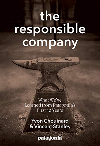 Book Cover The Responsible Company: What We've Learned From Patagonia's First 40 Years