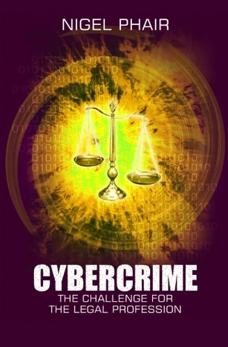 Cybercrime: The Challenge for the Legal Profession