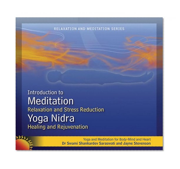 Meditation and Yoga Nidra (Relaxation and Stress Reduction, Healing and Rejuvenation)