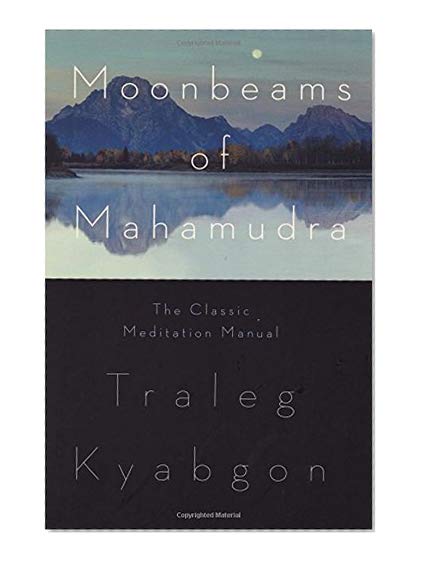 Book Cover Moonbeams of Mahamudra: The Classic Meditation Manual