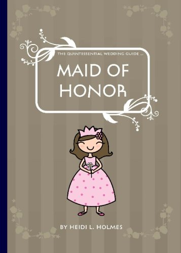 Book Cover The Quintessential Wedding Guide ... Maid of Honor