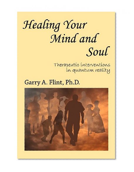 Healing Your Mind and Soul: Therapeutic Interventions in Quantum Reality